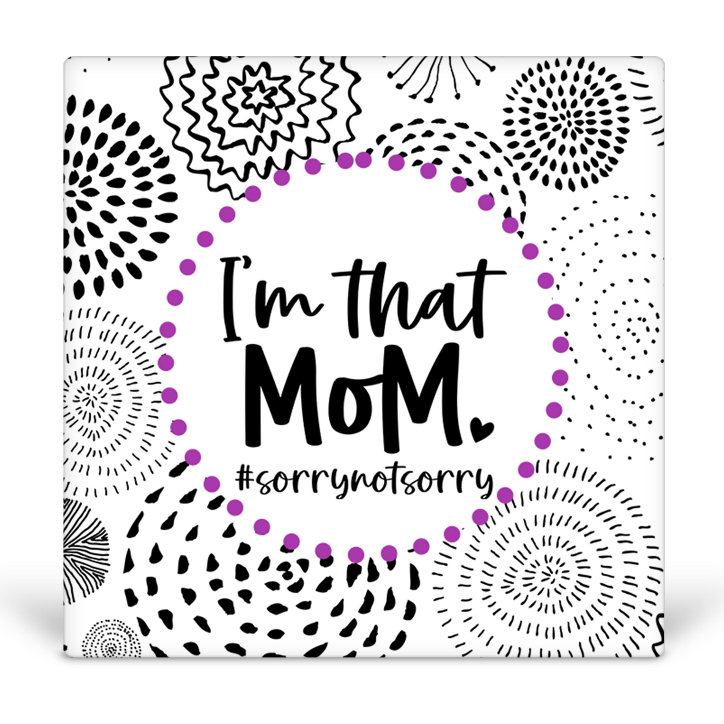 I'm That Mom Desk Sign