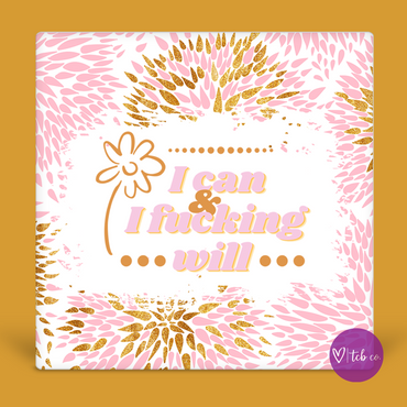 I Can and I Fucking Will Desk Sign