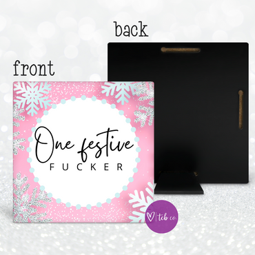 One Festive Fucker Desk Sign