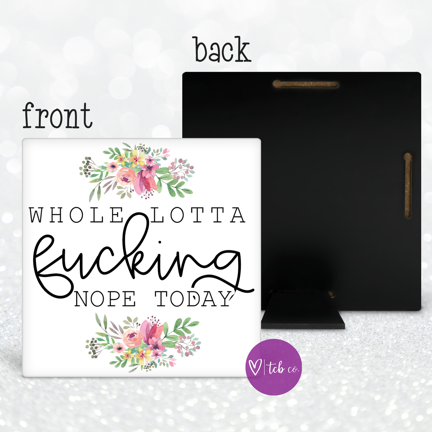 Whole Lotta Fucking Nope Desk Sign