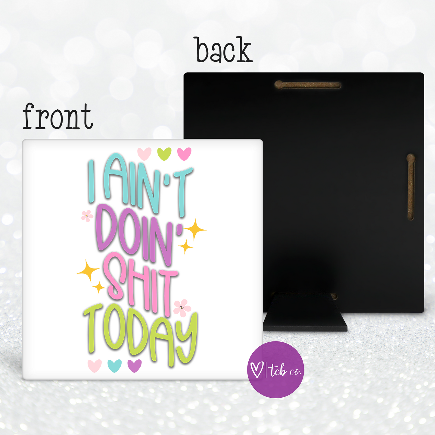 I Ain't Doin Shit Today Desk Sign