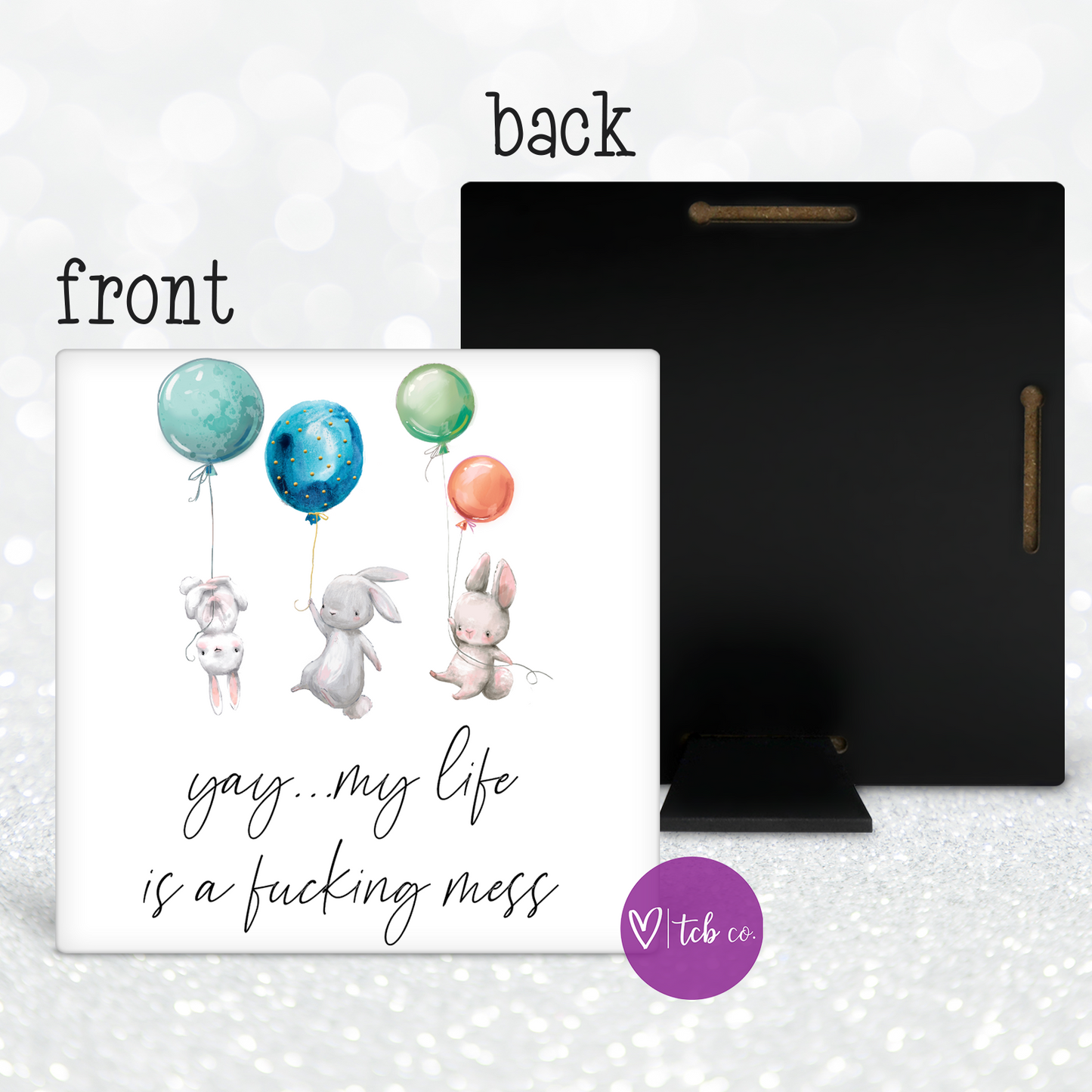 Yay ... My Life Is A Fucking Mess Desk Sign