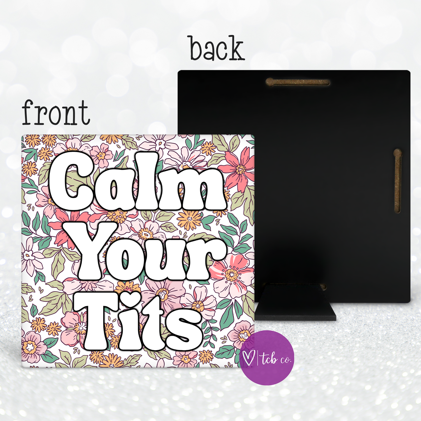 Calm Your Tits Desk Sign