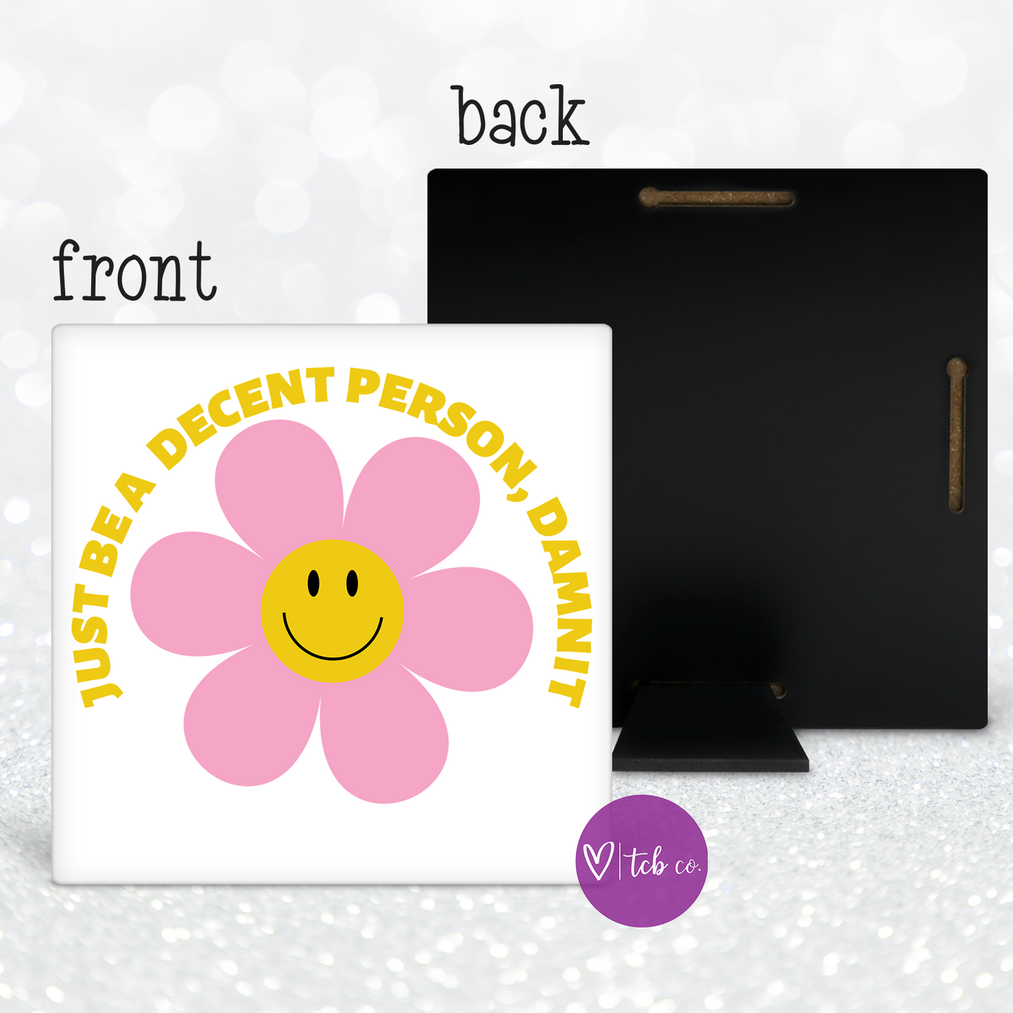 Just Be A Decent Person, Damnit Desk Sign