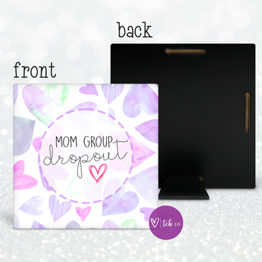 Mom Group Dropout Desk Sign