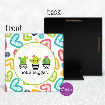 Not A Hugger Desk Sign