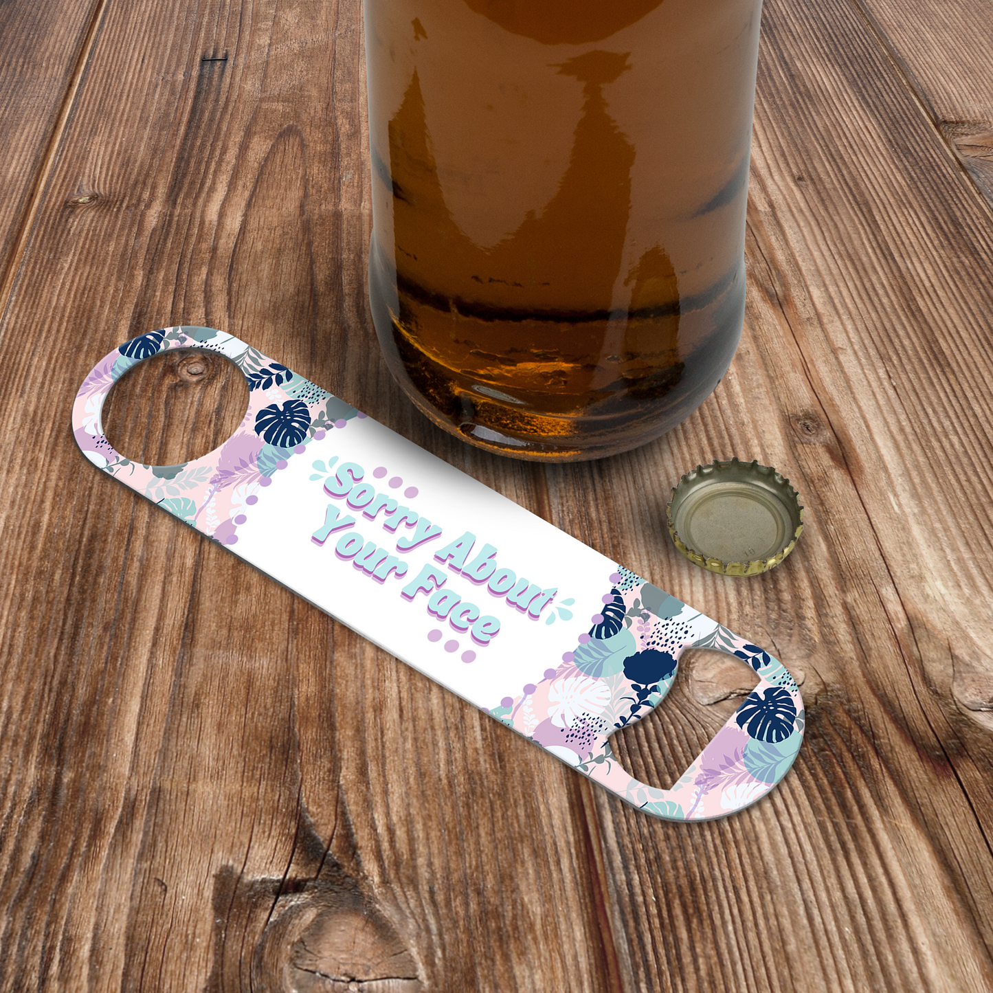 Sorry About Your Face Bottle Opener