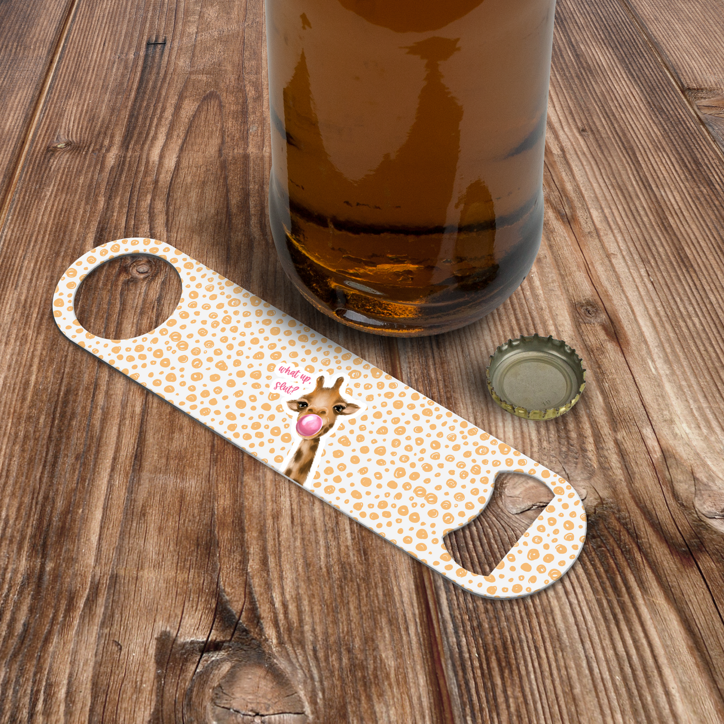 What Up, Slut Bottle Opener