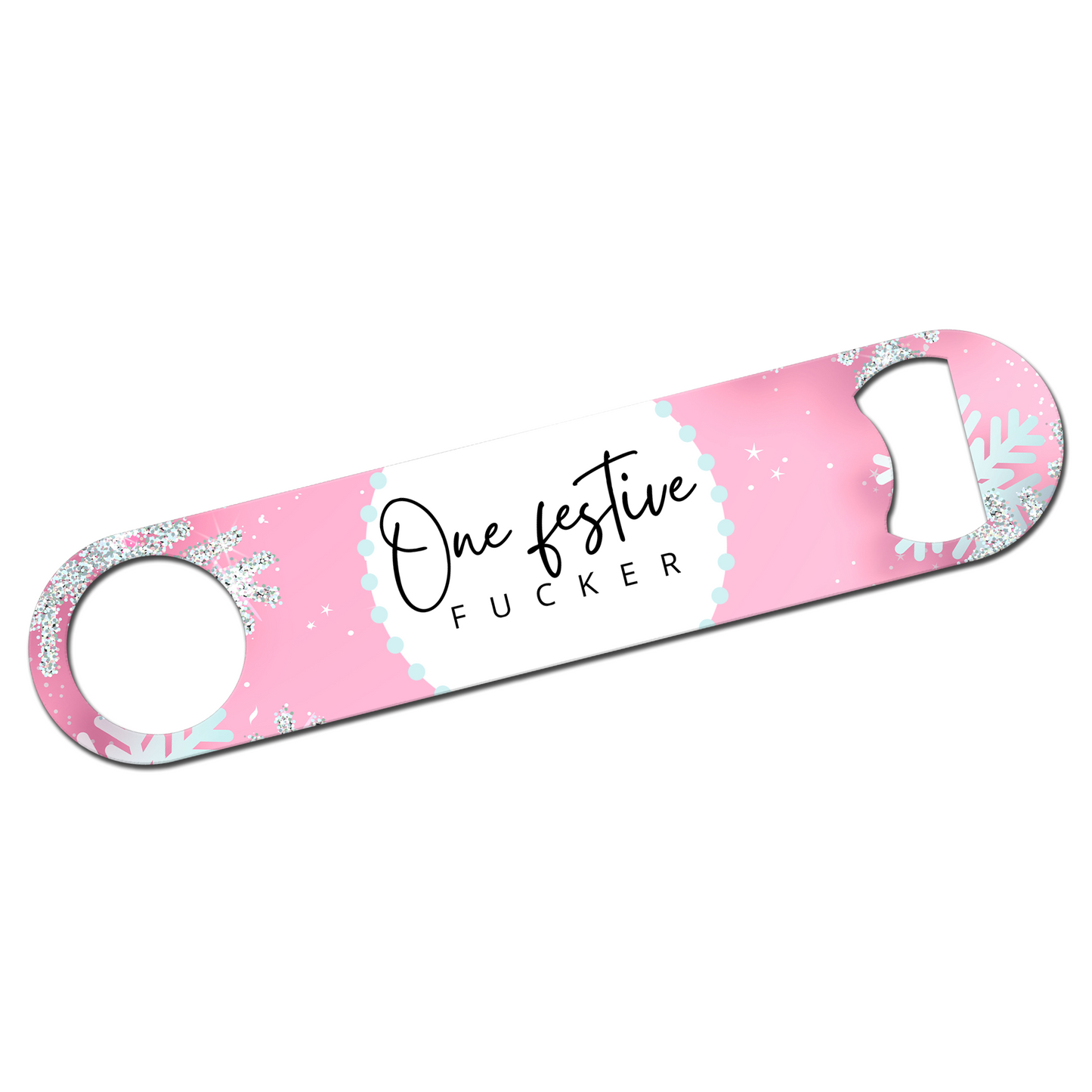 One Festive Fucker Bottle Opener