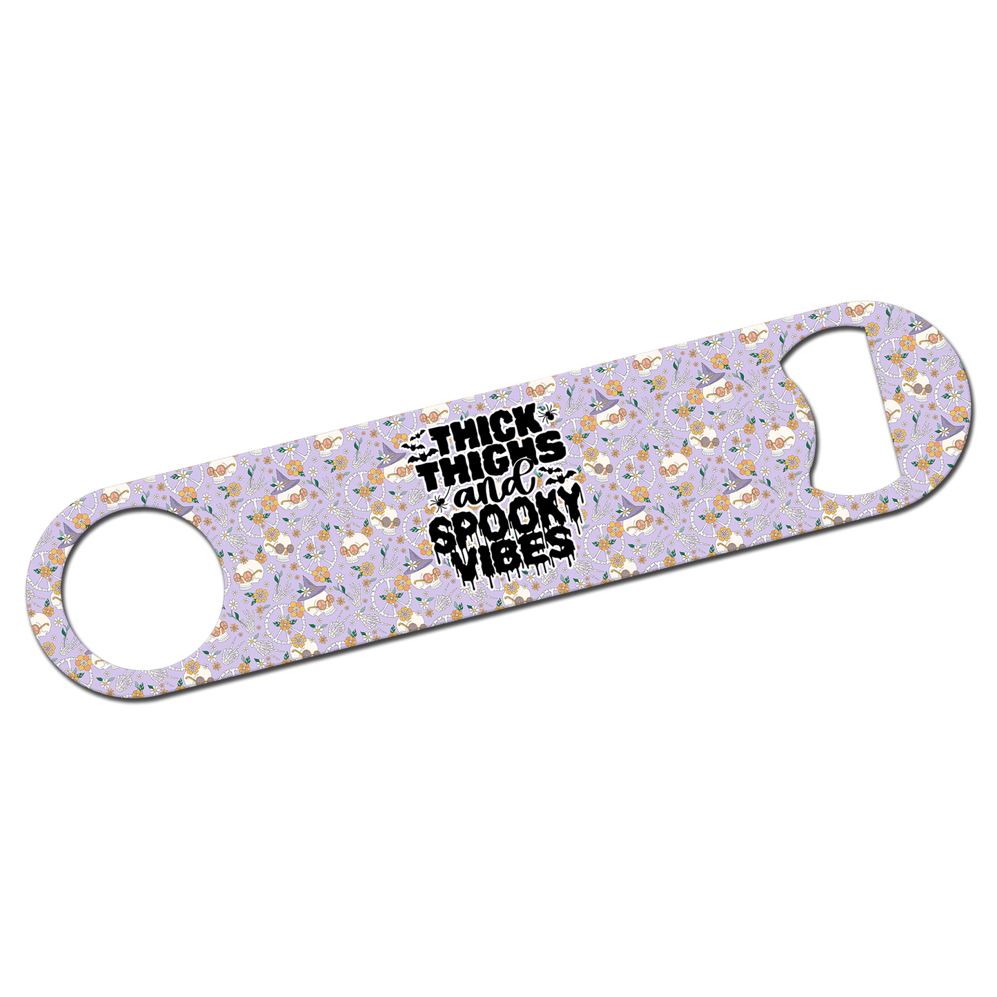 Thick Thighs and Spooky Vibes Bottle Opener