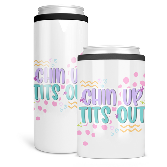 Chin Up Tits Out Can Cooler