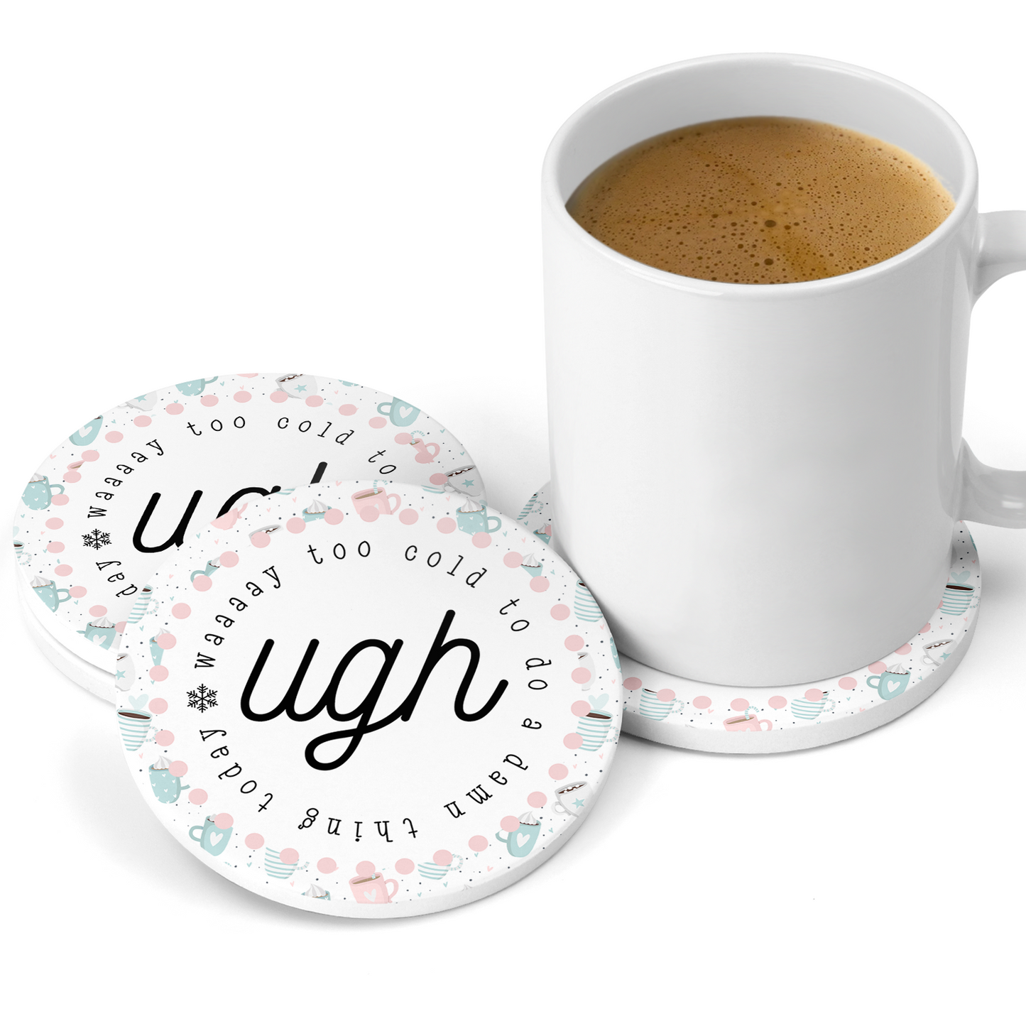 Ugh, Way Too Cold To Do A Damn Thing Today Sandstone Coaster Set