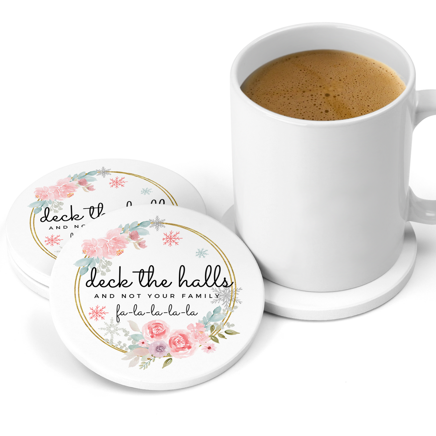 Deck The Halls and Not Your Family Sandstone Coaster Set