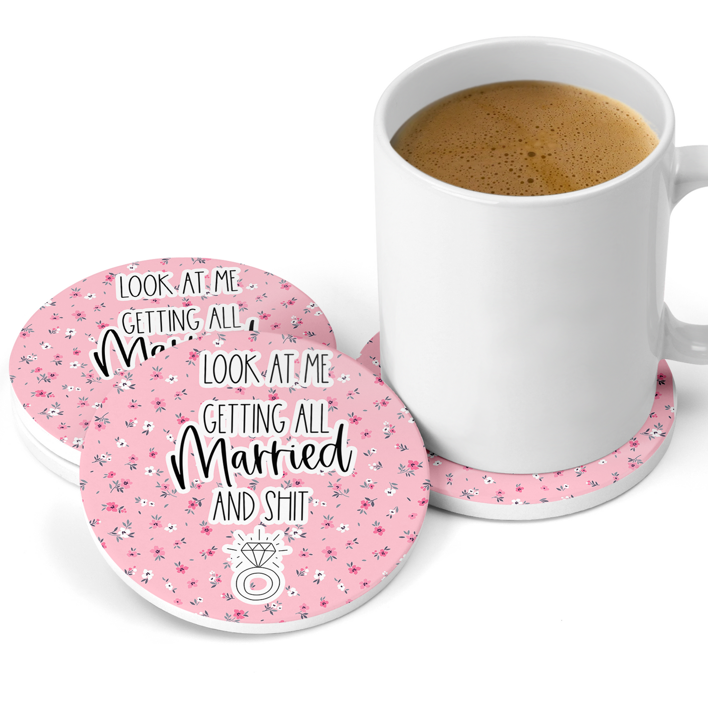 Look At Me Getting All Married and Shit Sandstone Coaster Set