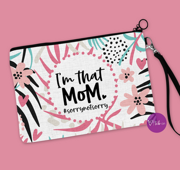 I'm That Mom Cosmetic Bag