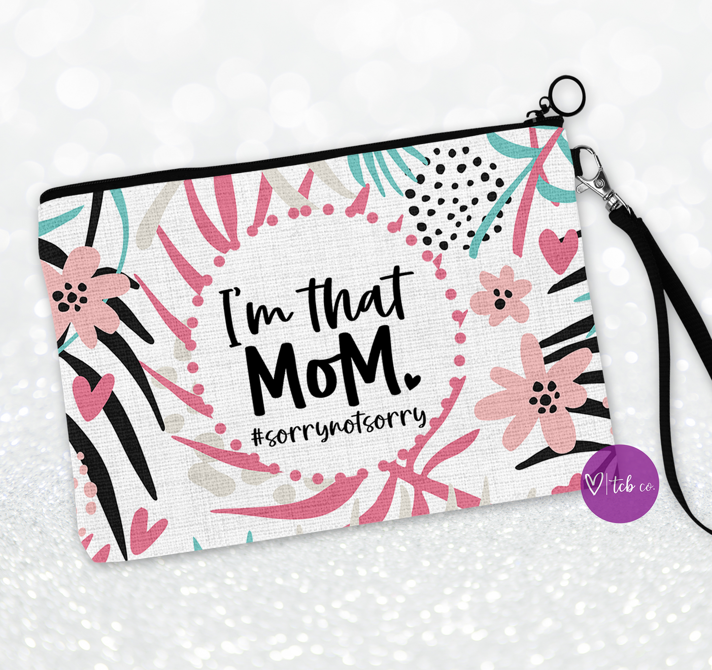 I'm That Mom Cosmetic Bag