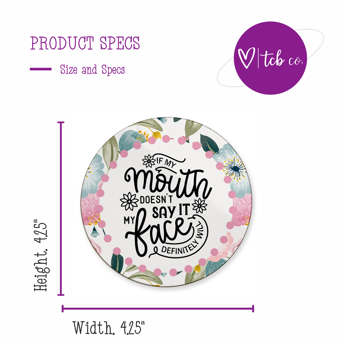 If My Mouth Doesn't Say It My Face Definitely Will Mousepad & Coaster Set