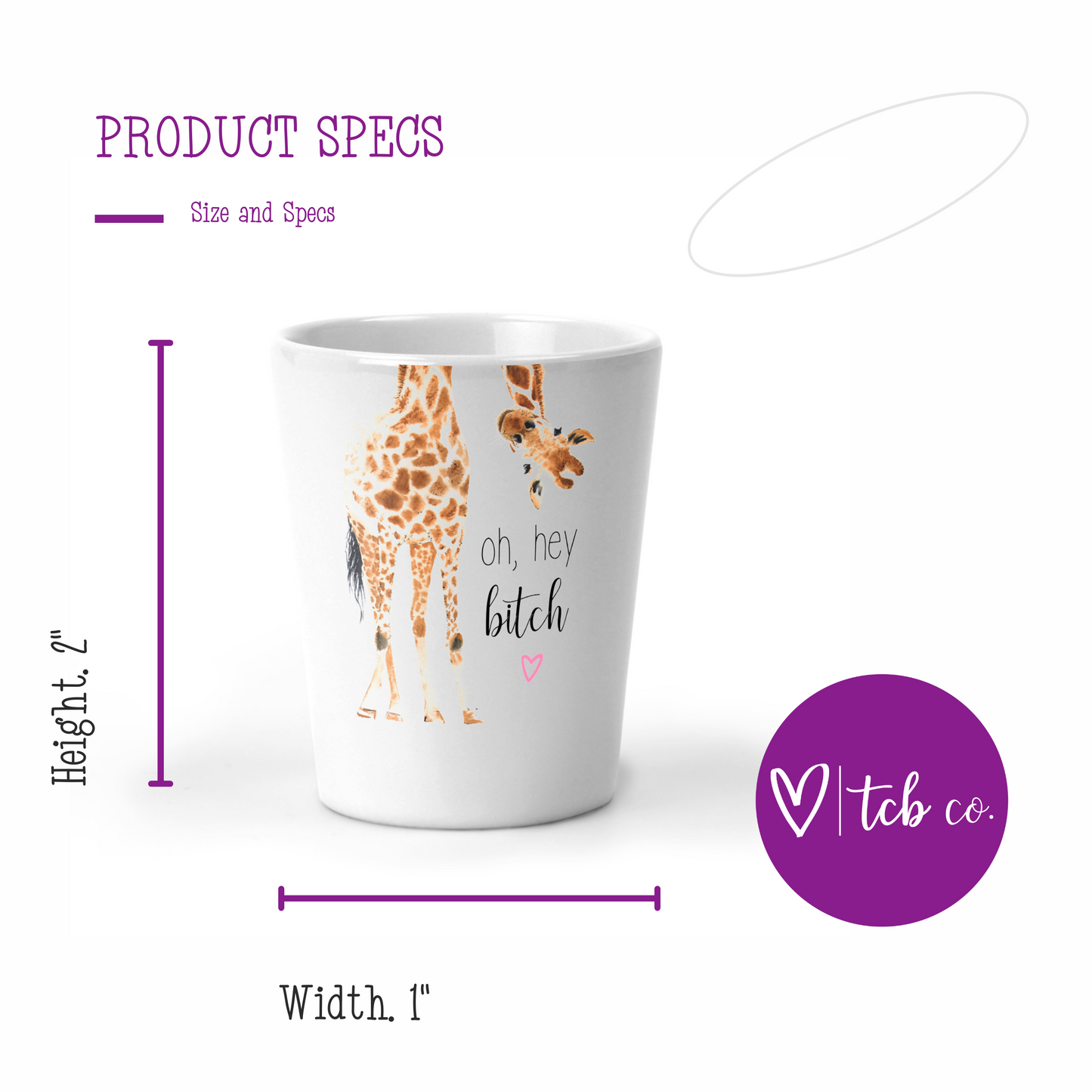 Oh Hey Bitch Shot Glass