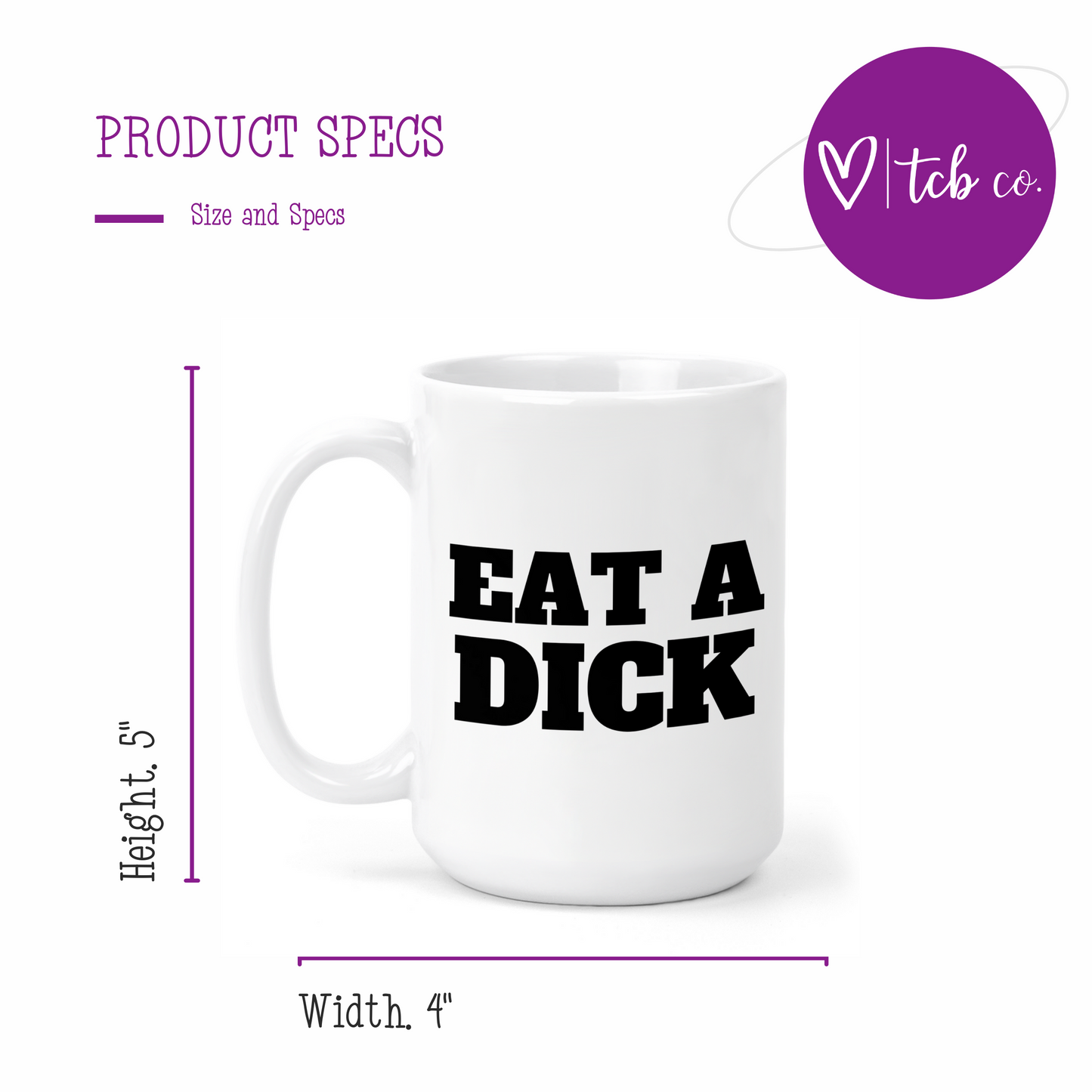 Eat A Dick 15 Oz Ceramic Mug