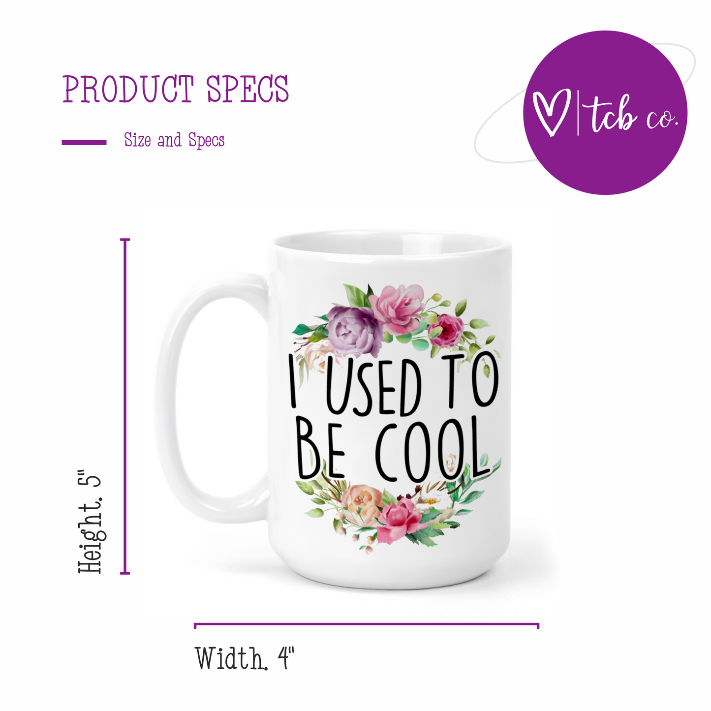 I Used To Be Cool 15 Oz Ceramic Mug