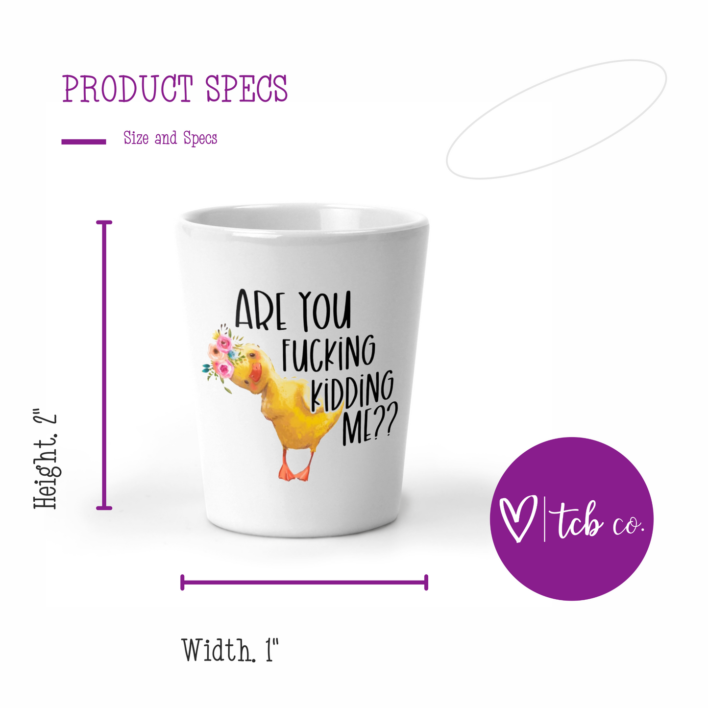 Are You Fucking Kidding Me Shot Glass