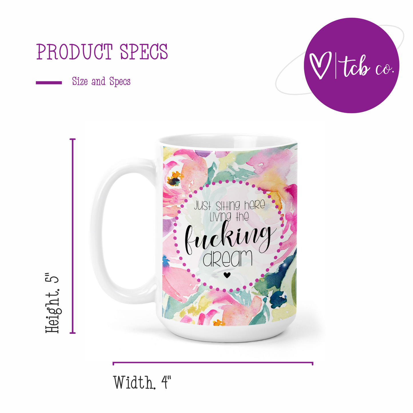 Living The Fucking Dream 15 Oz Ceramic Mug