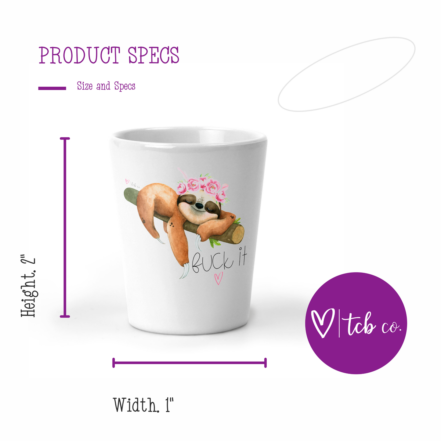 Fuck It Sloth Shot Glass