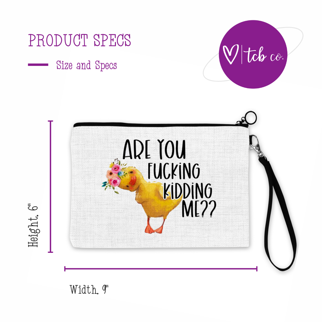 Are You Fucking Kidding Me Cosmetic Bag
