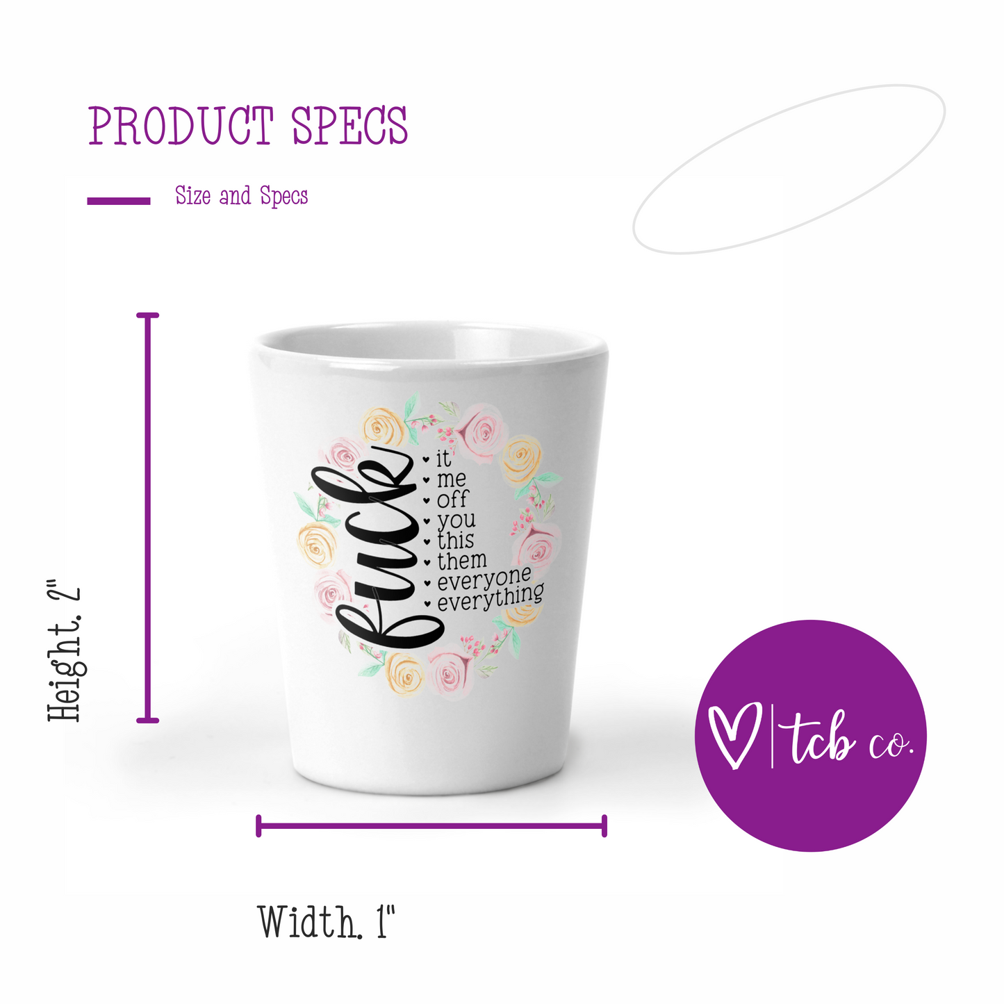 Fuck Everything Shot Glass