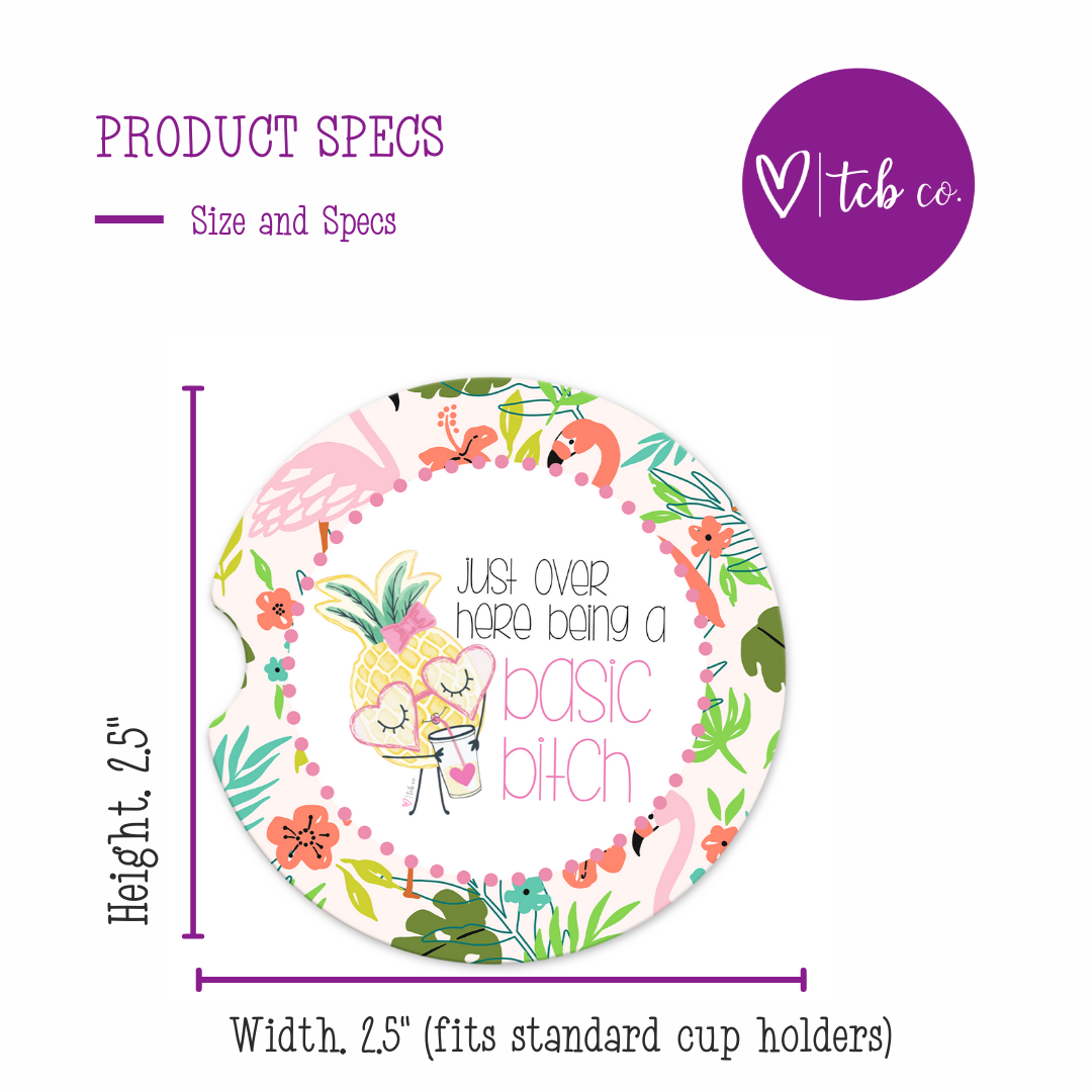 Just Over Here Being A Basic Bitch Car Coaster Set (Set of 2)