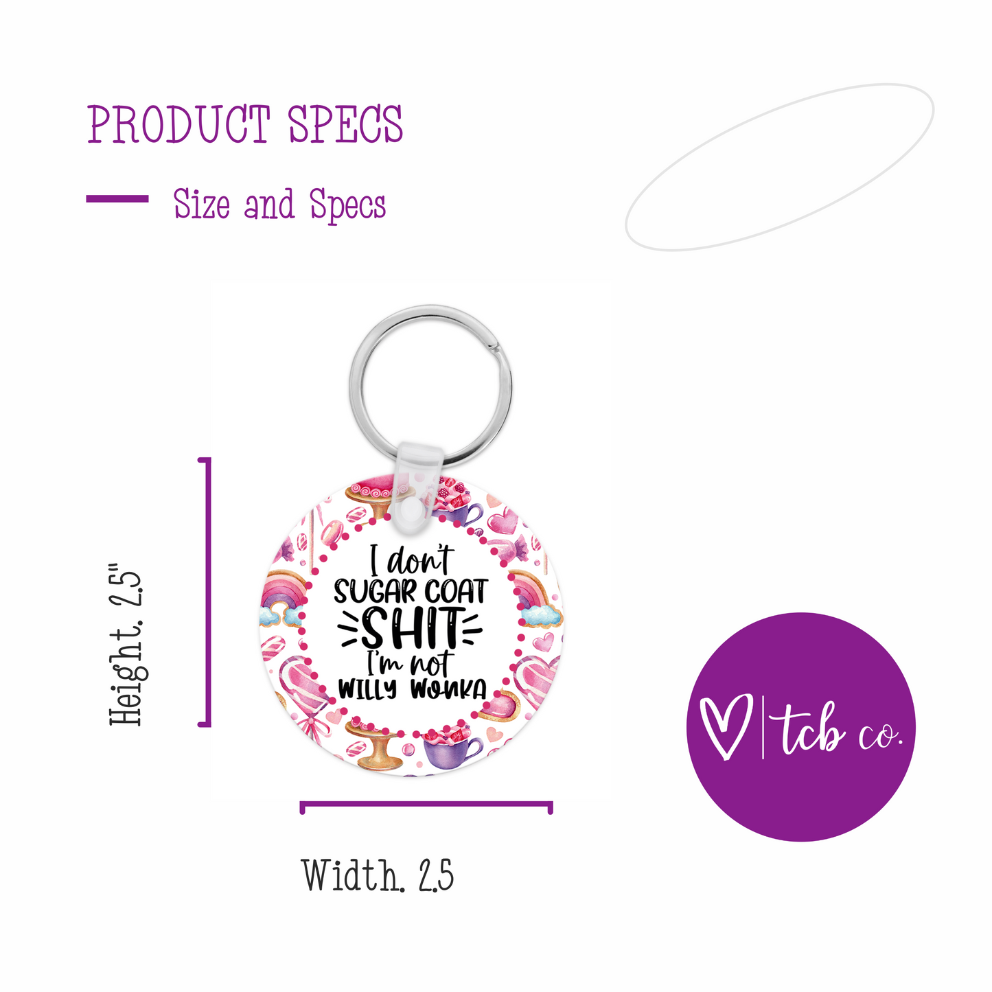 I Don't Sugar Coat Shit I'm Not Willy Wonka Keychain