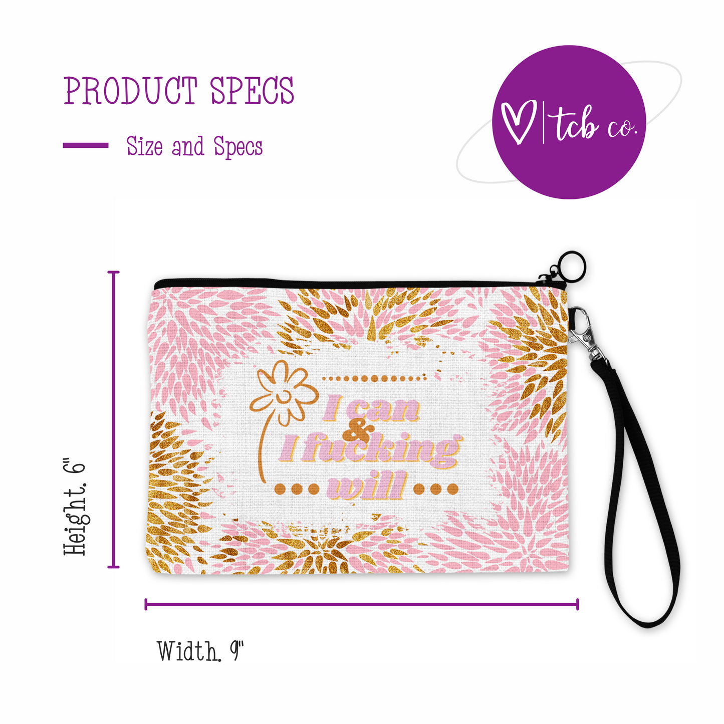 I Can and I Fucking Will Cosmetic Bag