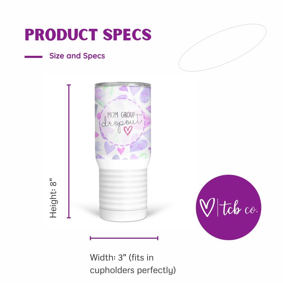 Mom Group Dropout 20 Oz Travel Tumbler