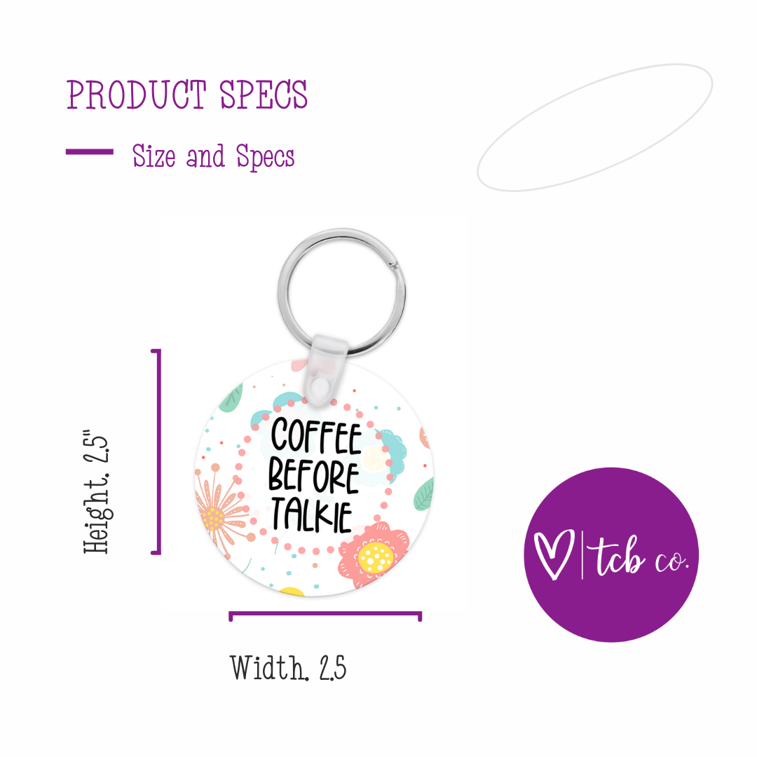 Coffee Before Talkie Keychain