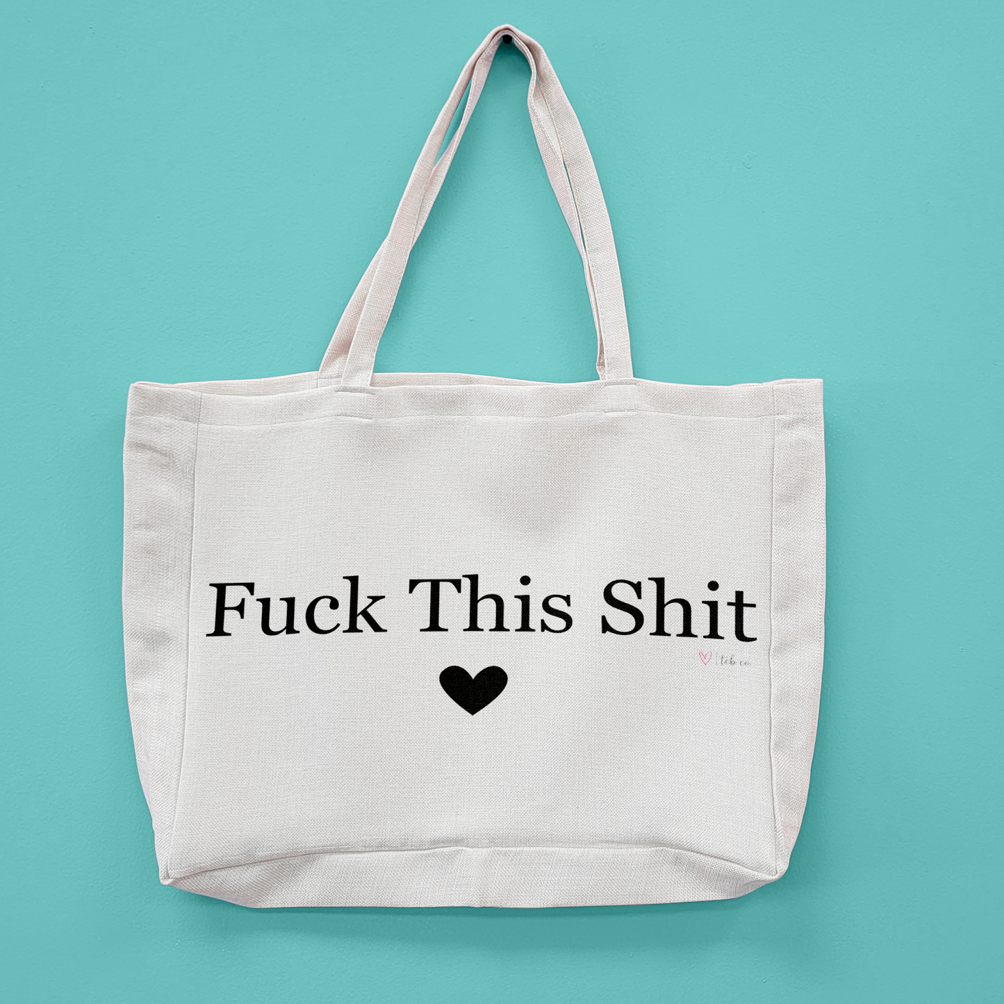 Fuck This Shit Oversized Tote Bag