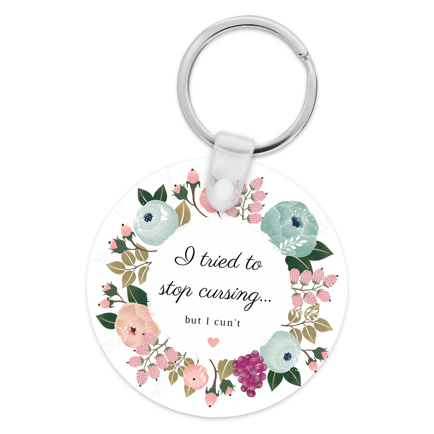 Tried To Stop Cursing But I Cun't Keychain