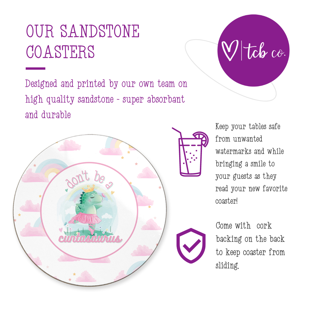 Don't Be A Cuntasaurus Sandstone Coaster Set
