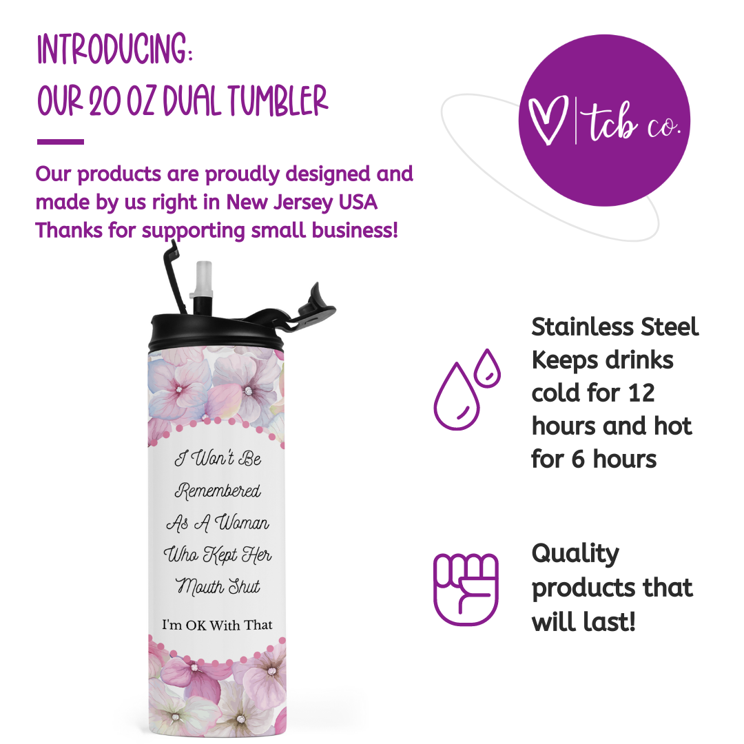 Woman Who Didn't Keep Her Mouth Shut Travel Tumbler
