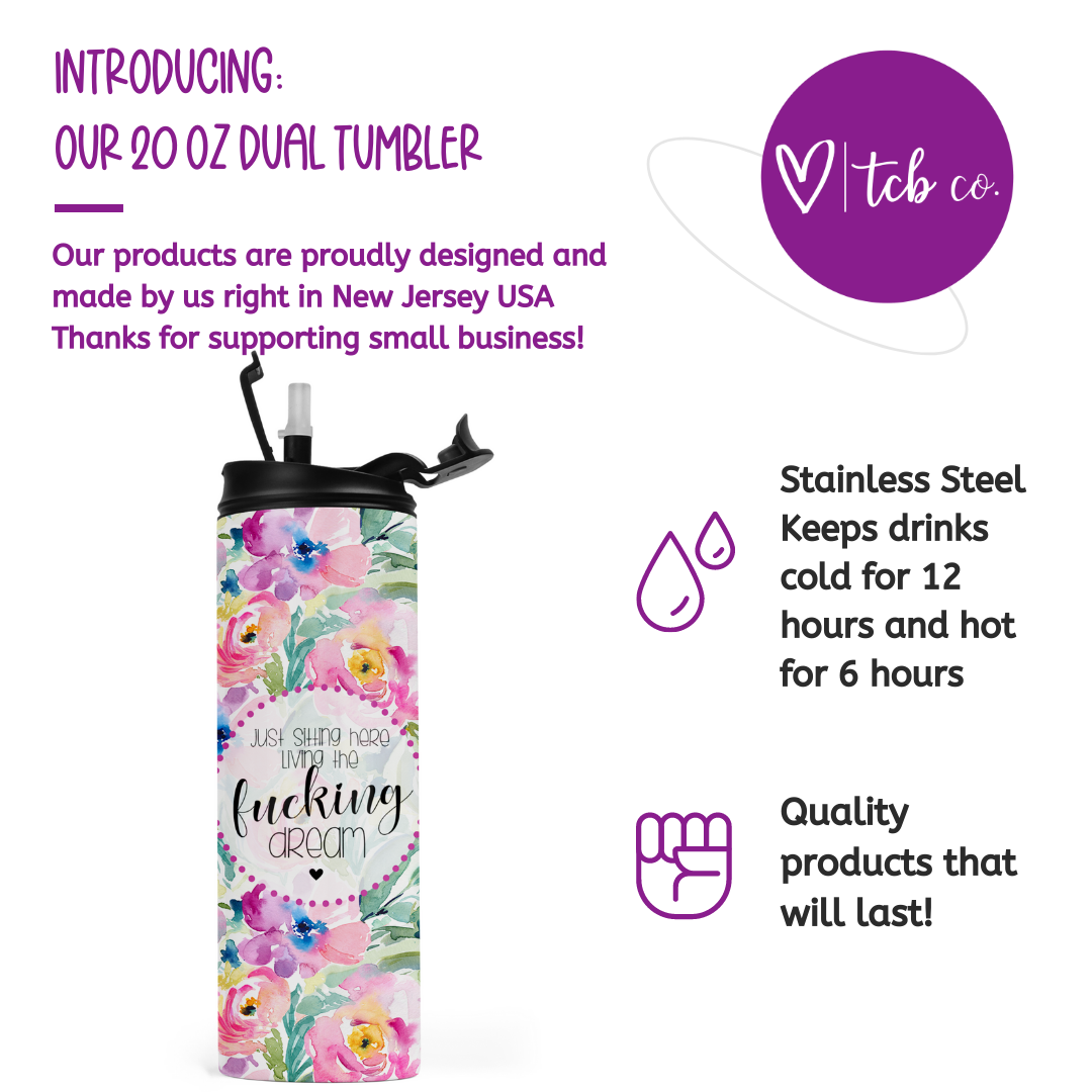 Just Sitting Here Living The Fucking Dream Travel Tumbler
