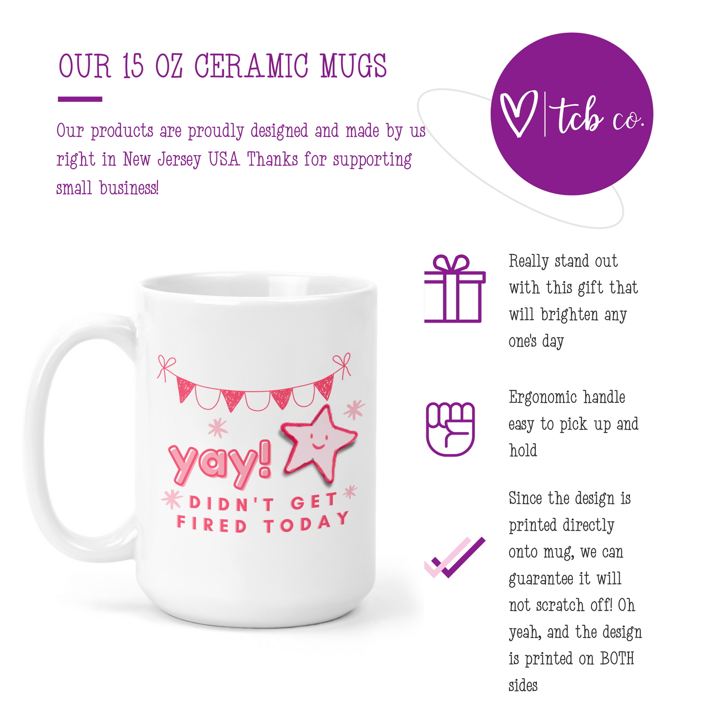 YAY Didn't Get Fired Today 15 Oz Ceramic Mug