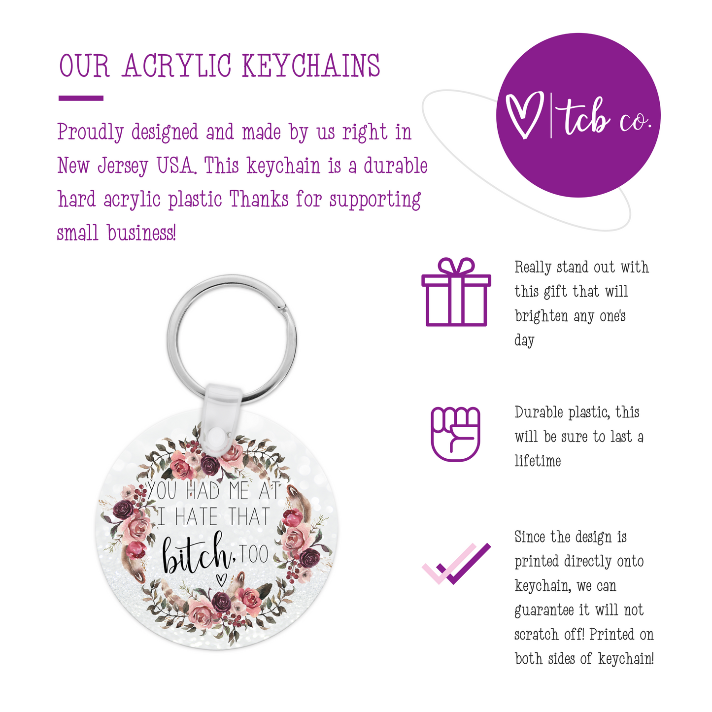 You Had Me At I Hate That Bitch Too Acrylic Keychain