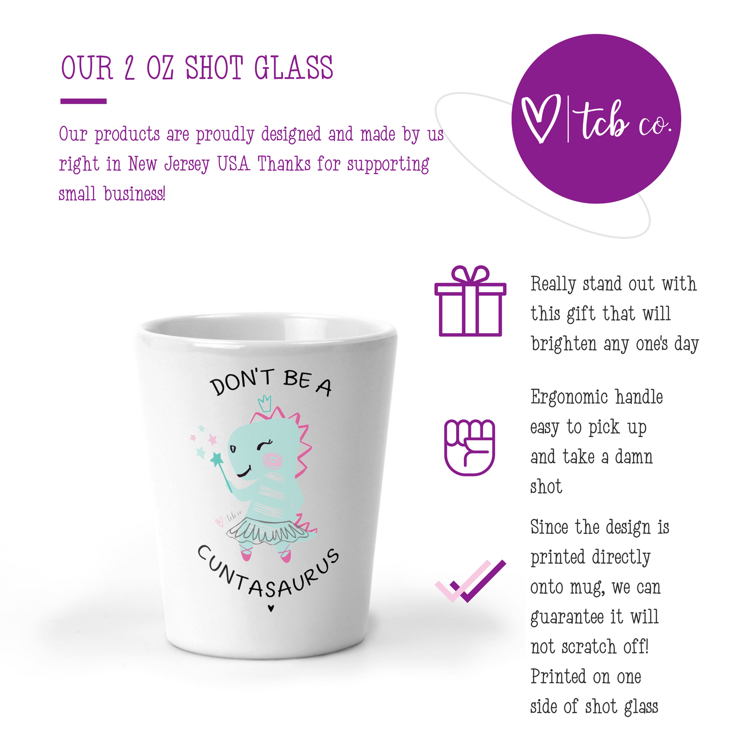 Don't Be A Cuntasaurus Shot Glass
