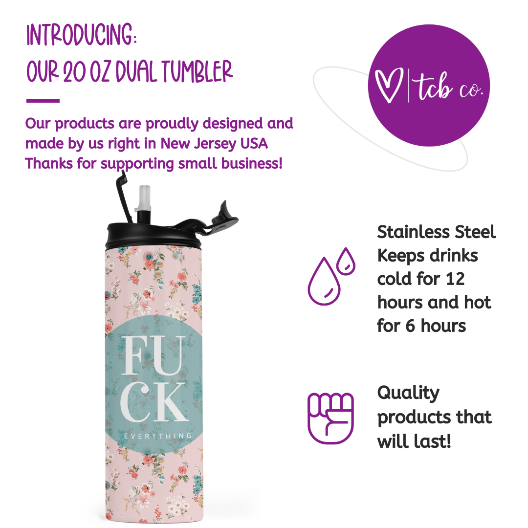 Fuck Everything Travel Tumbler