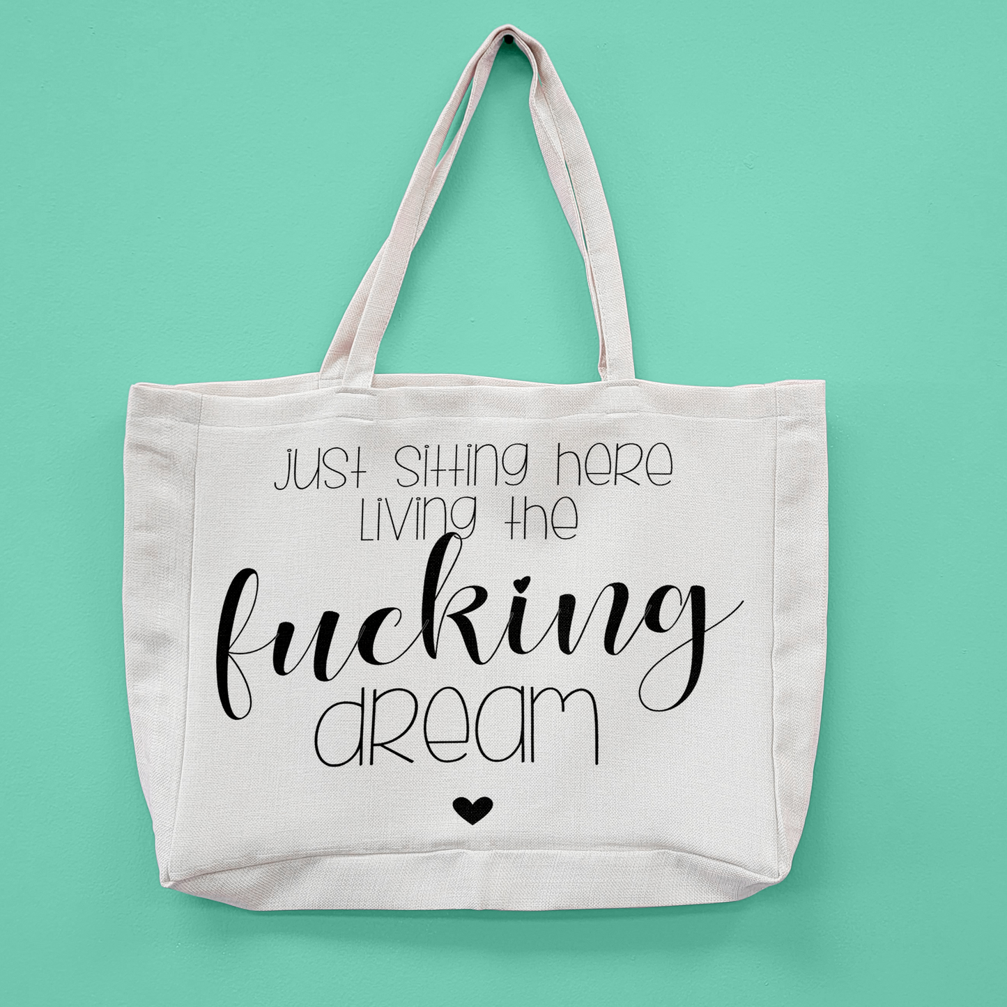 Living The Fucking Dream Oversized Tote Bag
