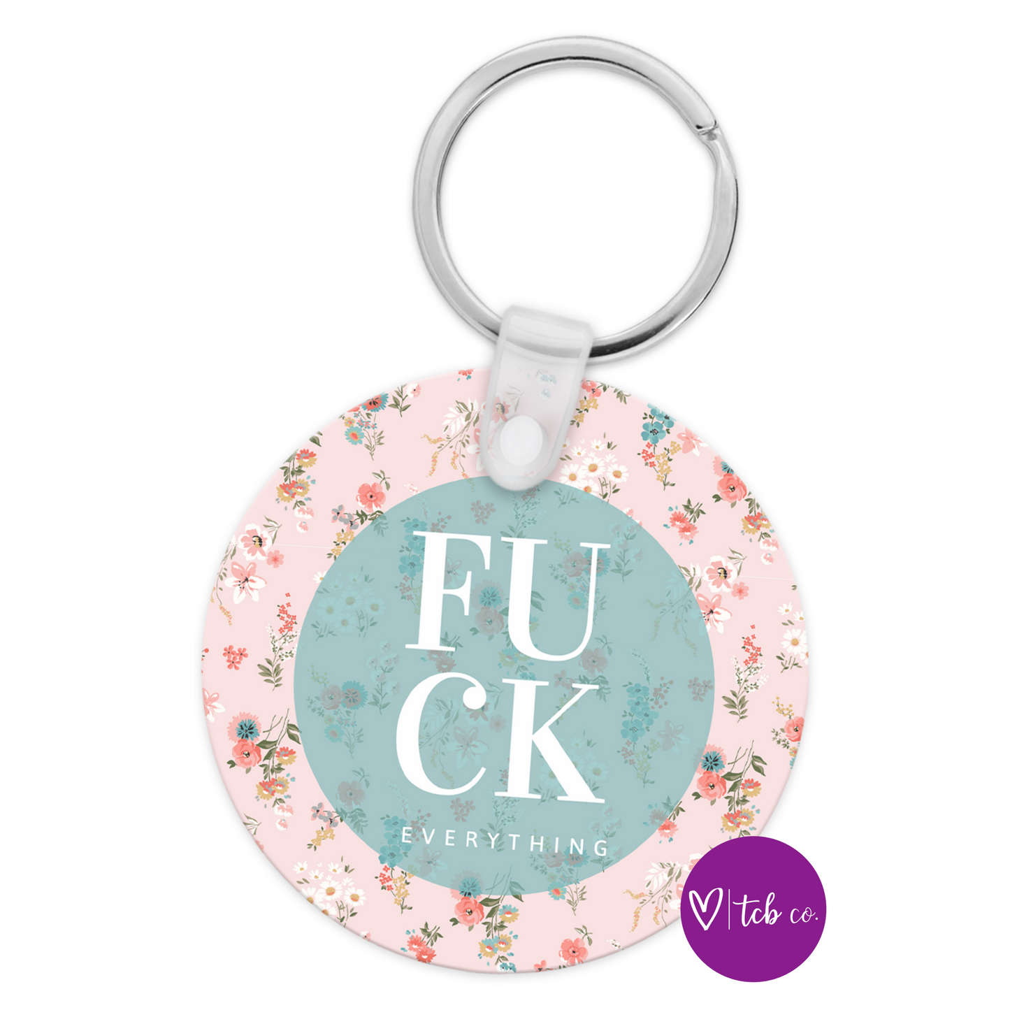 Fuck Everything Keychain