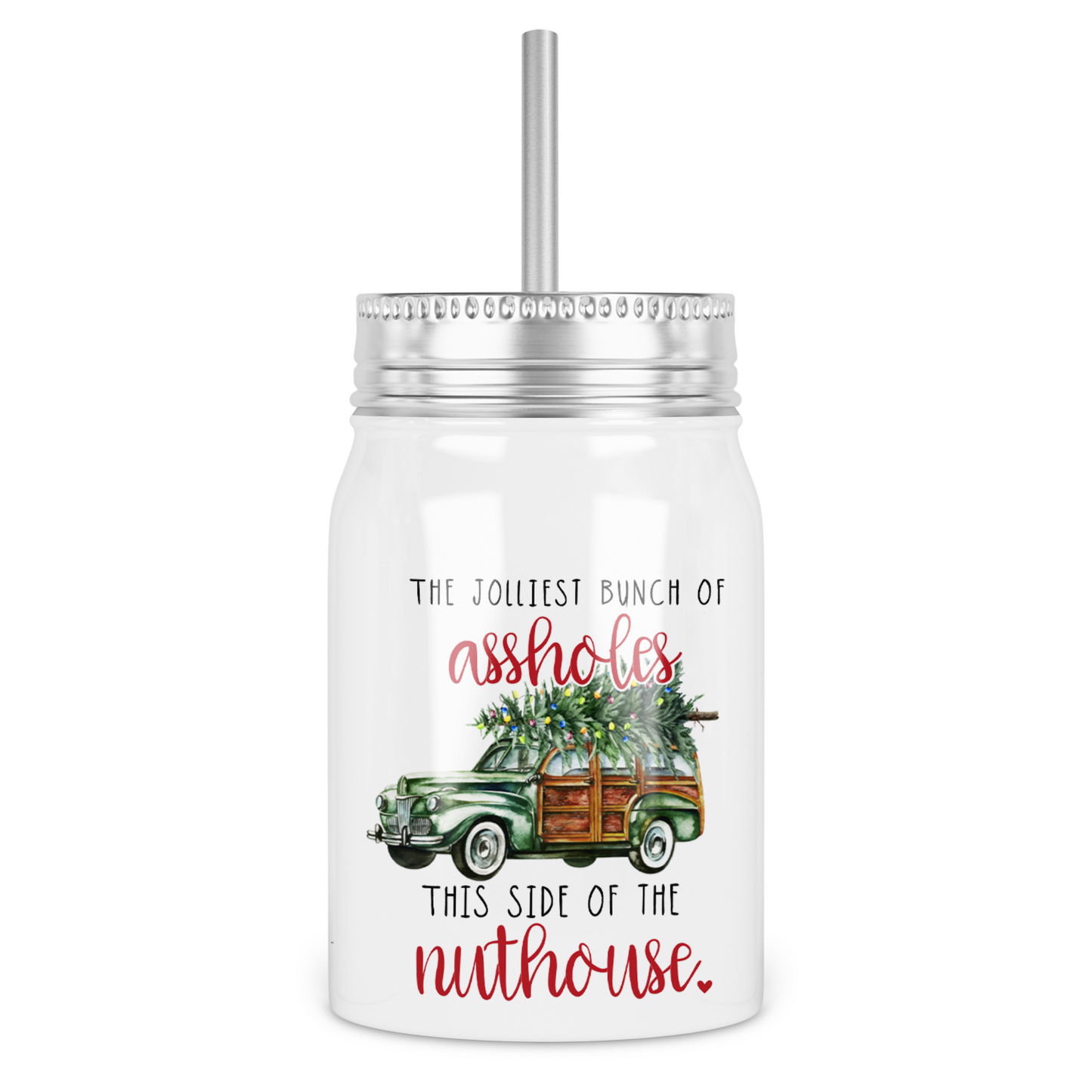 Jolliest Bunch Of Assholes Mason Jar With Lid