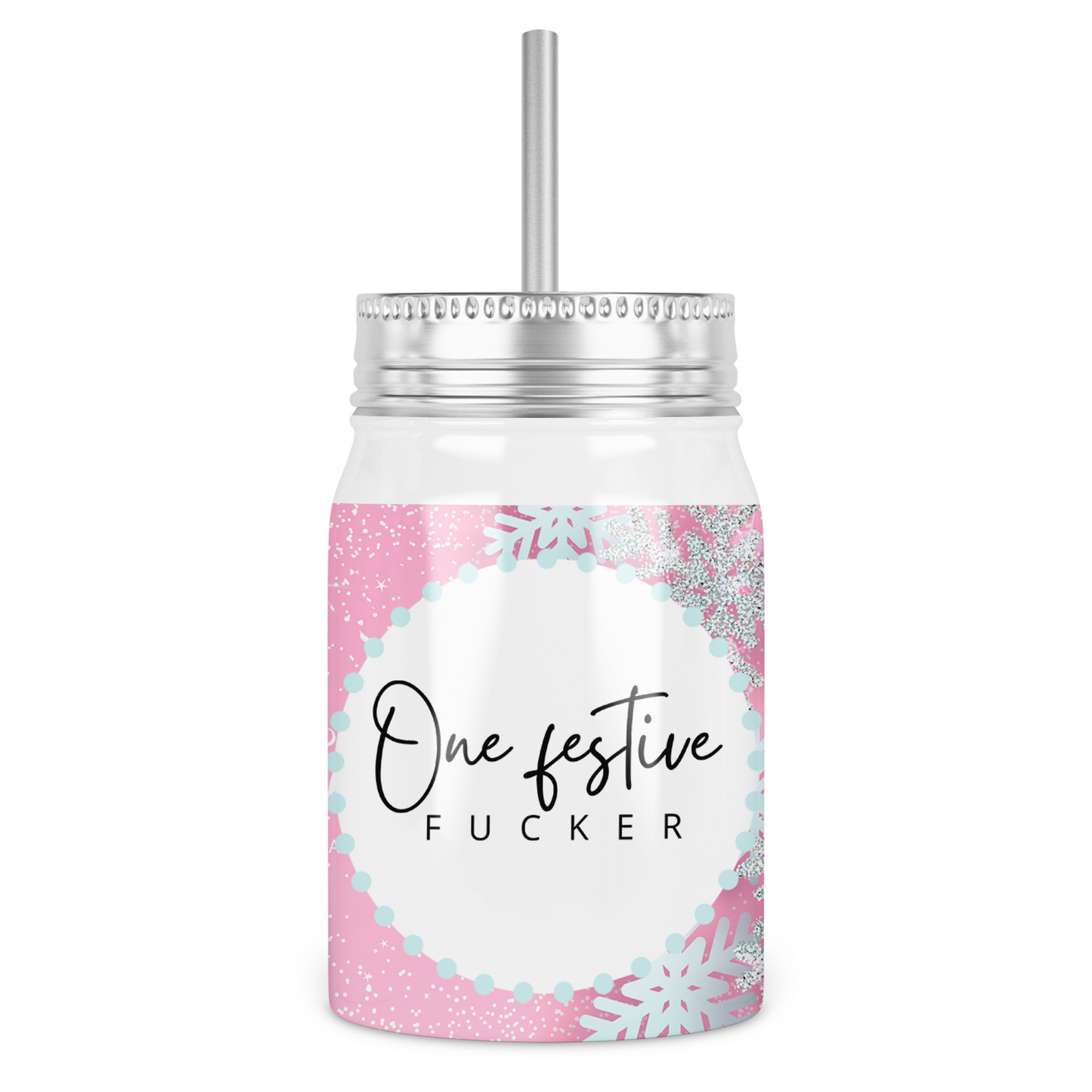 One Festive Fucker Mason Jar With Lid