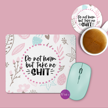 Do No Harm But Take No Shit Mousepad & Coaster Set
