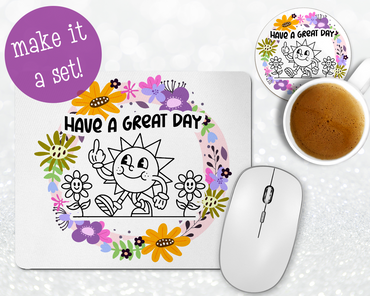 Have A Great Day Mousepad & Coaster Set