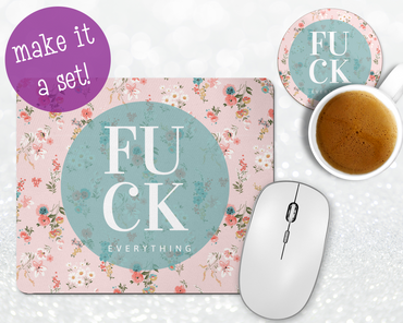Fuck Everything Mousepad & Coaster Set
